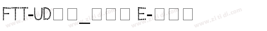 FTT-UD角ゴ_ラージ E字体转换